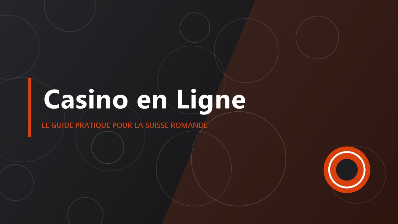 Casino en ligne en Suisse – guide pratique pour la Suisse romande
